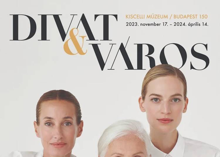 Divat & Város – egyedülálló divattörténeti kiállítás nyílik 2023. november 17-én