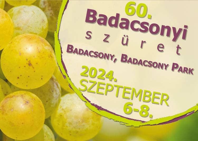 Badacsonyi Szüret, 2024. szeptember 6-8.