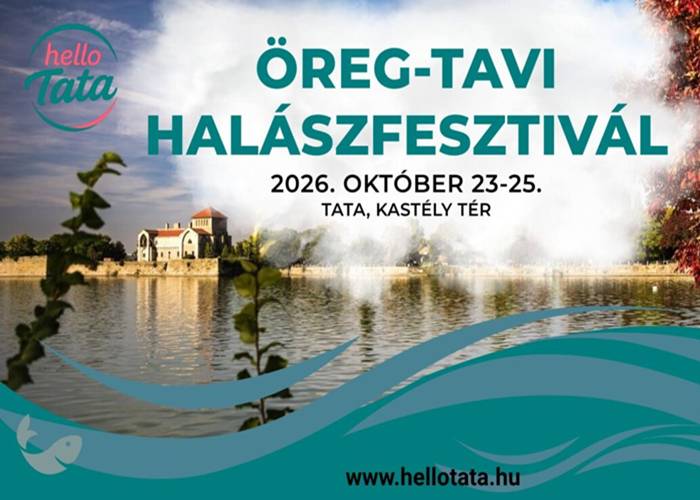 Öreg-tavi Halászfesztivál 2026 – látványhalászat, halászlé és koncertek Tata festői tópartján