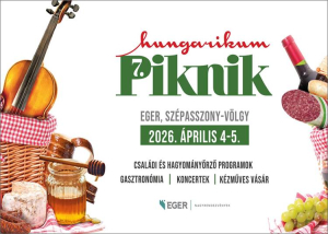 Hungarikum Piknik Eger, 2026. április 4-5.