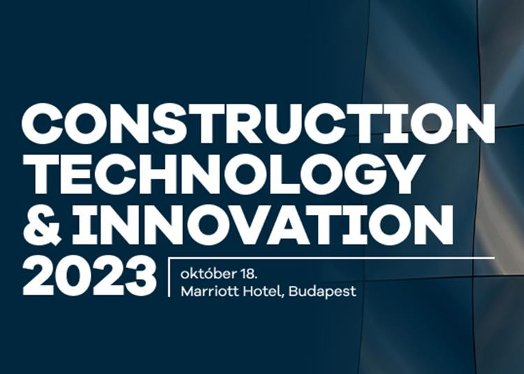 Construction Technology &amp; Innovation, 2023. október 18.