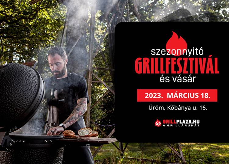 Szezonnyitó Grillfesztivál és Vásár | Üröm - március 18.