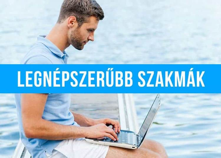 Ezek a legnépszerűbb szakmák