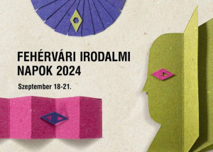 FIN - Fehérvári Irodalmi Napok, 2024. szeptember 18-21.