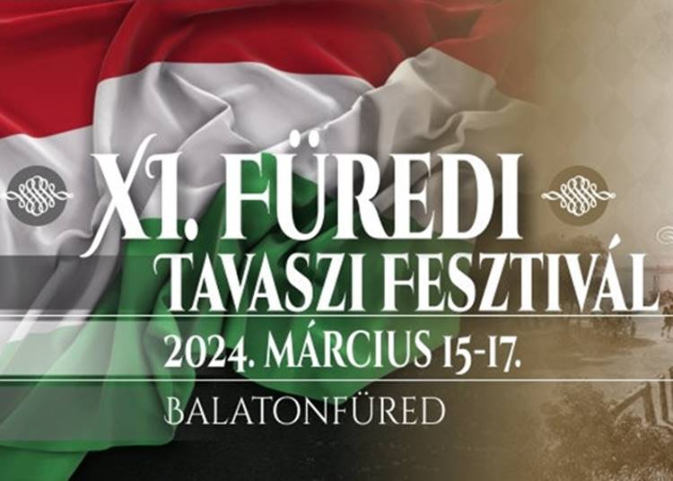 Füredi Tavaszi Fesztivál, 2024. március 15-17.