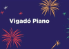 Vigadó Piano, 2023. augusztus  18-20.
