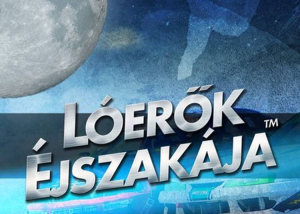 Lóerők éjszakája, 2024. június 8