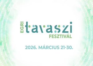 Egri Tavaszi Fesztivál, 2026. március 21-31.