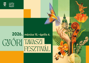 Győri Tavaszi Fesztivál, 2026. március 15. – április 4.
