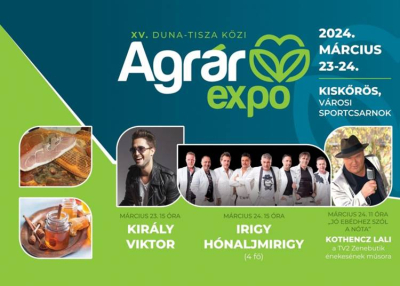 XV. Agrár Expo és Gasztronómiai Fesztivál Kiskőrösön, 2024. március 23-24